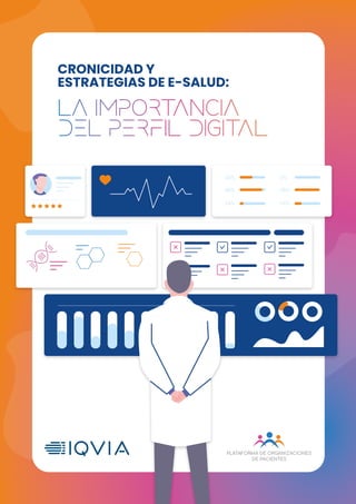 CRONICIDAD Y

ESTRATEGIAS DE E-SALUD:
la importancia
del perfil digital
 