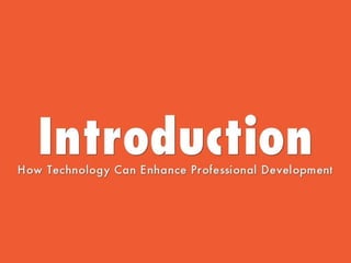 Tech Yourself - Using Technology for Professional Development