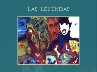Las leyendas
 