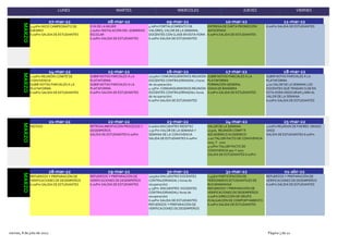 LUNES MARTES MIERCOLES JUEVES VIERNES
07-mar-22
3:40Pm NICIO CAMPEONATO DE
AJEDREZ
6.00Pm SALIDA DE ESTUDIANTES
08-mar-22
D.ÍA DE LA MUJER
7:00Am INSTALACIÓN DEL GOBIERNO
ESCOLAR
6.00Pm SALIDA DE ESTUDIANTES
09-mar-22
4.l0Pm FORTALECIMIENTO DE
VALORES; VALOR DE LA SEMANA;
DOCENTES CON CLASE EN ESTA HORA
6.00Pm SALIDA DE ESTUDIANTES
10-mar-22
ENTREGA DE CARTA PROMOCIÓN
ANTICIPADA
6.00Pm SALIDA DE ESTUDIANTES
11-mar-22
6.00Pm SALIDA DE ESTUDIANTES
MARZO
14-mar-22
2.00Pm REUNIÓN COMITÉ DE
CONVIVENCIA
SUBIR NOTAS PARCIALES A LA
PLATAFORMA
6:00Pm SALIDA DE ESTUDIANTES
15-mar-22
SUBIR NOTAS PARCIALES A LA
PLATAFORMA
SUBIR NOTAS PARCIALES A LA
PLATAFORMA
6:00Pm SALIDA DE ESTUDIANTES
16-mar-22
1015Am COMUNIQUEMONOS REUNIÓN
DOCENTES CONTRAJORNADA( 2 horas
de recuperación)
4:15Pm COMUNIQUEMONOS REUNIÓN
DOCENTES CONTRAJORNADA(2 horas
de recuperación)
6:00Pm SALIDA DE ESTUDIANTES
17-mar-22
SUBIR NOTAS PARCIALES A LA
PLATAFORMA
FORMACIÓN GENERAL
IZADA DE BANDERA
6:00Pm SALIDA DE ESTUDIANTES
18-mar-22
SUBIR NOTAS PARCIALES A LA
PLATAFORMA
4:10 VALOR DE LA SEMANA LOS
DOCENTES QUE TENGAN CLSE EN
ESTA HORA DEDICARAN 5 MIN AL
VALOR DE LA SEMANA
6:00Pm SALIDA DE ESTUDIANTES
MARZO
21-mar-22
FESTIVO
22-mar-22
RETROALIMENTACIÓN PROCESOS Y
DESEMPEÑOS
SALIDA DE ESTUDIANTES 6:00Pm
23-mar-22
6:00Am ENCUENTRO REDETEC
1:50 Pm VALOR DE LA SEMANA Y
SEMANA DE LA CONVIVENCIA
SALIDA DE ESTUDIANTES 6:00Pm
24-mar-22
VALOR DE LA SEMANA
1030A, REUNIÓN COMIT´R
ASCADÉMICO ACADÉMICO
2:00 TALLER PACTO DE CONVIVENCIA
1003 Y 1102
4:10Pm TALLER PACTO DE
CONVIVENCIA 902 Y 1001
SALIDA DE ESTUDIANTES 6:00Pm
25-mar-22
2:00Pm REUNION DE PADRES GRADO
ONCE
SALIDA DE ESTUDIANTES 6:00Pm
MARZO
28-mar-22
REFUERZOS Y PREPARACIÓN DE
VERIFICACIONES DE DESEMPEÑOS
6:00Pm SALIDA DE ESTUDIANTES
29-mar-22
REFUERZOS Y PREPARACIÓN DE
VERIFICACIONES DE DESEMPEÑOS
6:00Pm SALIDA DE ESTUDIANTES
30-mar-22
1015Am ENCUENTRO DOCENTES
CONTRAJORNADA( 2 horas de
recuperación)
4:15Pm ENCUENTRO DOCENTES
CONTRAJORNADA(2 horas de
recuperación)
6:00Pm SALIDA DE ESTUDIANTES
REFUERZOS Y PREPARACIÓN DE
VERIFICACIONES DE DESEMPEÑOS
31-mar-22
7:45Am PARTICIPACIÓN DE
PERSONEROS ESTUDIANTILES DE
BUCARAMANGA
REFUERZOS Y PREPARACIÓN DE
VERIFICACIONES DE DESEMPEÑOS
2:00Pm DIRECCIÓN DE GRUPO
EVALIUACIÓN DE COMPORTAMIENTO
6:00Pm SALIDA DE ESTUDIANTES
01-abr-22
REFUERZOS Y PREPARACIÓN DE
VERIFICACIONES DE DESEMPEÑOS
6:00Pm SALIDA DE ESTUDIANTES
MARZO
viernes, 8 de julio de 2022 Página 3 de 12
 