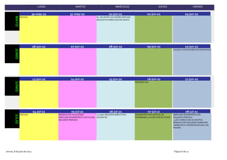 LUNES MARTES MIERCOLES JUEVES VIERNES
30-may-22
FESTIVO
31-may-22 01-jun-22
EL VALOR DE LAS CONSECUENCIAS
EDUCATIVA DIRECCION DE GRUPO
02-jun-22 03-jun-22
MAYO
06-jun-22 07-jun-22 08-jun-22 09-jun-22 10-jun-22
SALIDA A VACACIONES ESTUDIANTILES
JUNIO
13-jun-22 14-jun-22 15-jun-22 16-jun-22
REUNIÓN CAE
17-jun-22
JUNIO
04-jul-22
FESTIVO
05-jul-22
REGRESO DE VACACIONES
EMPALME DESEMPEÑOSY NOTAS DEL
SEGUNDO PERIODO
06-jul-22
11:00Am REUNION DIRECTIVOS
DOCENTES
07-jul-22
ENCUENTRO POR GRUPOS, SE
INFORMARÁ LA HORA POR ALTAVOZ
08-jul-22
EMPALME DESEMPEÑOS DEL
SEGUNDO PERIODO
1:50Pm DIRECCION DE GRUPOS
REINDUCCIÓN SEGUNDO SEMESTRE
CIERRE EN EL PIZARRON ESCUELA DE
PADRES
JULIO
viernes, 8 de julio de 2022 Página 6 de 12
 