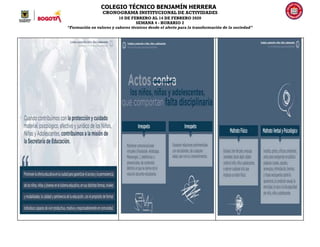 COLEGIO TÉCNICO BENJAMÍN HERRERA
CRONOGRAMA INSTITUCIONAL DE ACTIVIDADES
10 DE FEBRERO AL 14 DE FEBRERO 2020
SEMANA 4 - HORARIO 2
“Formación en valores y saberes técnicos desde el afecto para la transformación de la sociedad”
 