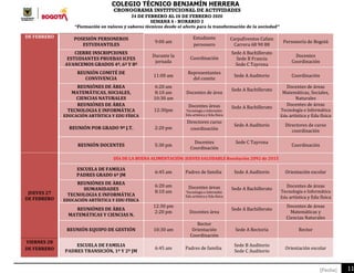 COLEGIO TÉCNICO BENJAMÍN HERRERA
CRONOGRAMA INSTITUCIONAL DE ACTIVIDADES
24 DE FEBRERO AL 28 DE FEBRERO 2020
SEMANA 6 - HORARIO 2
“Formación en valores y saberes técnicos desde el afecto para la transformación de la sociedad”
11[Fecha]
DE FEBRERO POSESIÓN PERSONEROS
ESTUDIANTILES
9:00 am
Estudiante
personero
CarpaEventos Cafam
Carrera 68 90 88
Personería de Bogotá
CIERRE INSCRIPCIONES
ESTUDIANTES PRUEBAS ICFES
AVANCEMOS GRADOS 4º, 6º Y 8º
Durante la
jornada
Coordinación
Sede A Bachillerato
Sede B Francia
Sede C Tayrona
Docentes
Coordinación
REUNIÓN COMITÉ DE
CONVIVENCIA
11:00 am
Representantes
del comite
Sede A Auditorio Coordinación
REUNIÓNES DE ÁREA
MATEMÁTICAS, SOCIALES,
CIENCIAS NATURALES
6:20 am
8:10 am
10:30 am
Docentes de área
Sede A Bachillerato
Docentes de áreas
Matemáticas, Sociales,
Naturales
REUNIÓNES DE ÁREA
TECNOLOGIA E INFORMÁTICA
EDUCACIÓN ARTÍSTICA Y EDU FÍSICA
12:30pm
Docentes áreas
Tecnología e Informátic
Edu artística y Edu física
Sede A Bachillerato
Docentes de áreas
Tecnología e Informática
Edu artística y Edu física
REUNIÓN POR GRADO 9º J.T. 2:20 pm
Directores curso
coordinación
Sede A Auditorio Directores de curso
coordinación
REUNIÓN DOCENTES 5:30 pm
Docentes
Coordinación
Sede C Tayrona
Coordinación
JUEVES 27
DE FEBRERO
DÍA DE LA BUENA ALIMENTACIÓN: JUEVES SALUDABLE Resolución 2092 de 2015
ESCUELA DE FAMILIA
PADRES GRADO 6º JM
6:45 am Padres de familia Sede A Auditorio Orientación escolar
REUNIÒNES DE ÀREA
HUMANIDADES
TECNOLOGIA E INFORMÁTICA
EDUCACIÓN ARTÍSTICA Y EDU FÍSICA
6:20 am
8:10 am
Docentes áreas
Tecnología e Informátic
Edu artística y Edu física
Sede A Bachillerato
Docentes de áreas
Tecnología e Informática
Edu artística y Edu física
REUNIÓNES DE ÁREA
MATEMÁTICAS Y CIENCIAS N.
12:30 pm
2:20 pm Docentes área
Sede A Bachillerato
Docentes de áreas
Matemáticas y
Ciencias Naturales
REUNIÓN EQUIPO DE GESTIÓN 10:30 am
Rector
Orientación
Coordinación
Sede A Rectoría Rector
VIERNES 28
DE FEBRERO
ESCUELA DE FAMILIA
PADRES TRANSICIÓN, 1º Y 2º JM
6:45 am Padres de familia
Sede B Auditorio
Sede C Auditorio
Orientación escolar
 