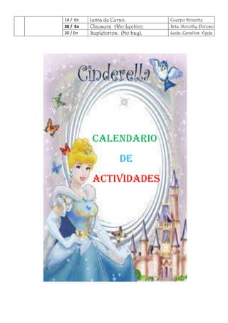 14 / En   Junta de Curso.          Cuerpo Docente
30 / En   Clausura Año Lectivo.    Srta. Dorothy Poroso
30 / En   Supletorios. (No hay).   Lcda. Cevallos Egda




           Calendario
                      De
          Actividades
 