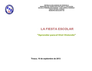 Tinaco, 10 de septiembre de 2013
REPÙBLICA BOLIVARIANA DE VENEZUELA
MINISTERIO DEL PODER POPULAR PARA LA EDUCACIÒN
ESCUELA PRIMARIA BOLIVARIANA “JOSE CARRILLO MORENO”
TINACO ESTADO COJEDES
MUNICIPIO ESCOLAR N° 09
 