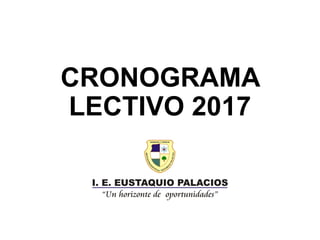 CRONOGRAMA
LECTIVO 2017
 