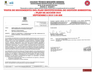 COLEGIO TÉCNICO BENJAMÍN HERRERA
CRONOGRAMA INSTITUCIONAL DE ACTIVIDADES
26 AL 30 DE AGOSTO DE 2019
SEMANA 29 - HORARIO 1
“Formación en valores y saberes técnicos desde el afecto para la transformación de la sociedad”
4
VISITA DE SEGUIMIENTO DEL PLAN INSTITUCIONAL DE GESTIÓN AMBIENTAL
– PLAN DE ACCIÓN 2019
SÉPTIEMRE 6 2019 7:00 AM
 