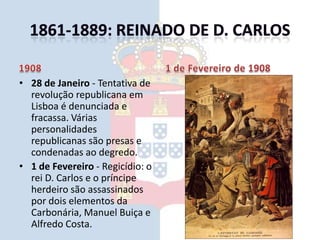 1861-1889: Reinado de D. Manuel II1908O PRP consegue eleger 7 deputados nas eleições legislativas e obtém a maioria dos votos nas eleições para a Câmara Municipal de Lisboa.