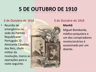 A IMPLANTAÇÃO DA REPÚBLICA5 de Outubro de 1910
