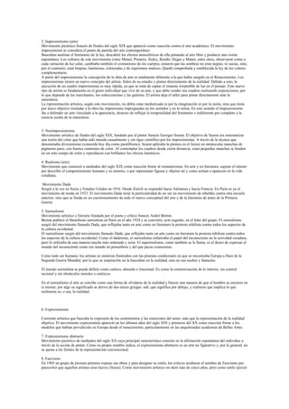 pequeño tamaño, relacionadas con el culto a la fecundidad. 
• Arquitectura: En el Neolítico o Edad de Piedra Pulimentada, la 
pintura y la escultura pierden importancia y en cambio se 
desarrolla al final del período una arquitectura de enormes piedras 
que recibe el nombre de Arquitectura Megalítica, formados por 
bloques inmensos de piedras, estos monumentos son de varios 
tipos: Menhir, Trilito, Dolmen y Cromlech. 
EPOCA ANTIGUA 
En esta época encontramos principalmente a los siguientes 
exponentes 
ARTE EGIPCIO.- La pintura egipcia posee una sensibilidad artística 
innata; resulta ser un medio excelente para transmitir un mensaje 
estético. 
• Arquitectura: Una de las grandes creaciones del genio egipcio es 
la arquitectura, arte en que dejaron monumentos que asombran 
por su grandeza, hermosura y por la habilidad de los ingenieros 
constructores. Entre sus obras se destacan los Monumentos 
Funerarios: Mastabas, Hipogeos y Pirámides, y los Monumentos de 
Culto: Speos y Templos. 
• Pintura: crean un ambiente cargado de religiosidad; en ella se 
observa la pureza de la línea, la armonía de las formas, el equilibrio 
compositivo y una gran gama de colores que la hacen atractiva, 
mágica, natural y contemplativa. La representación de la figura 
humana se caracterizó por los siguientes rasgos: Ley de Torsión o 
Frontalidad: cabeza, brazos y piernas de perfil; hombros, ojos, 
vientre y pies de frente. Se destaca la silueta de la figura. 
Representación de escenas de la vida real. Carácter decorativo en 
atención a que ella es empleada en las paredes de templos, 
tumbas y palacios. 
• Escultura: A lo largo de su historia, la escultura egipcia pasó por 
distintas etapas en cada una, por causas políticas y religiosas 
cambió de dirección, desde la inspiración naturalista a la 
construcción idealizada de la figura. Se destacan: el Cheik-el- 
Beled, el Escriba Sentado, Rahotep y Nefret, la cabeza de Nefertiti, 
 