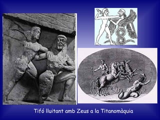 Tifó lluitant amb Zeus a la Titanomàquia  