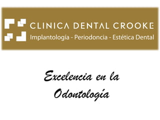 Excelencia en la
Odontología
 