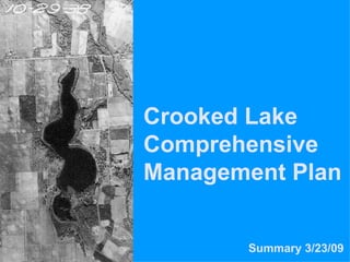 Crooked Lake Comprehensive Management Plan Summary 3/23/09 