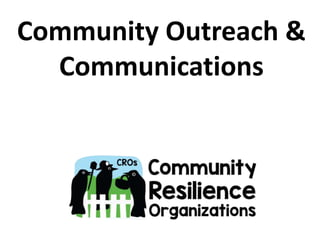 Community Outreach &
Communications
Rebecca Sanborn Stone
Associate Director, CROs
 