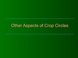 Other Aspects of Crop Circles 