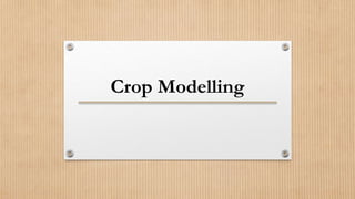 Crop Modelling
 