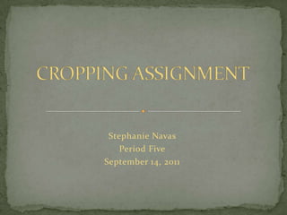 Stephanie Navas
    Period Five
September 14, 2011
 