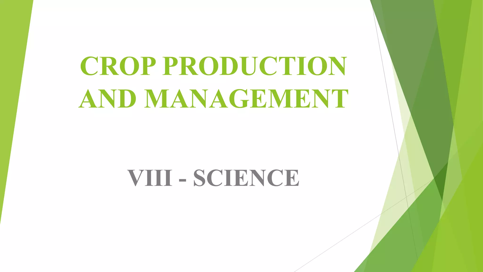 Crop production and management PPT