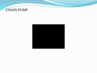 CHAIN PUMP
 