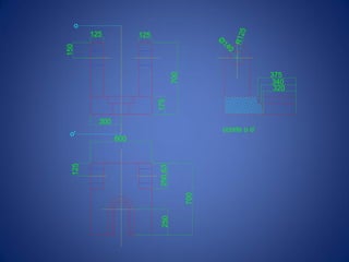 o
o'
125125
700
175
600
375
340
320
250,63
700
250
R125
Ø
140
125
150
300
ccorte o o'
 