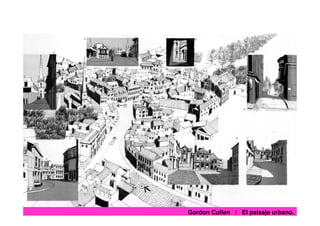 Gordon Cullen / El paisaje urbano.
 