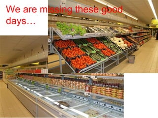 We are missing these good
days…
 