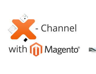 Cross channel with Magento