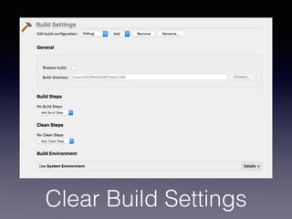 Clear Build Settings
 