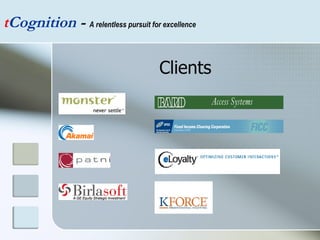 t Cognition  -  A relentless pursuit for excellence Clients 
