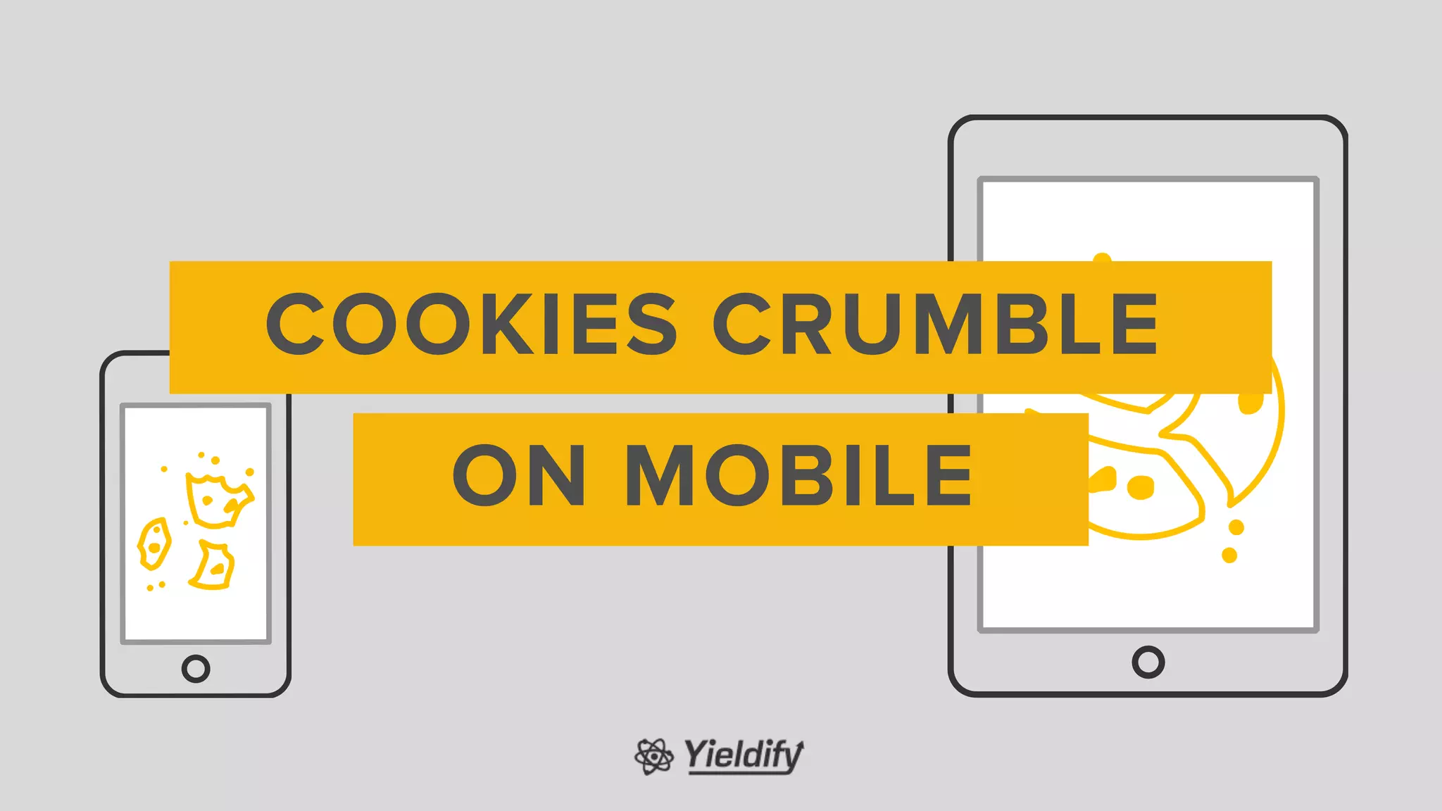 COOKIES CRUMBLE
ON MOBILE
 