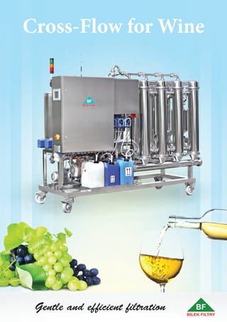 Gentle and efficient filtration
Cross-Flow for Wine
 