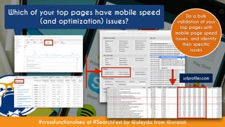 #crossfunctionalseo at #SearchFest by @aleyda from @orainti
Which of your top pages have mobile speed
(and optimization) i...