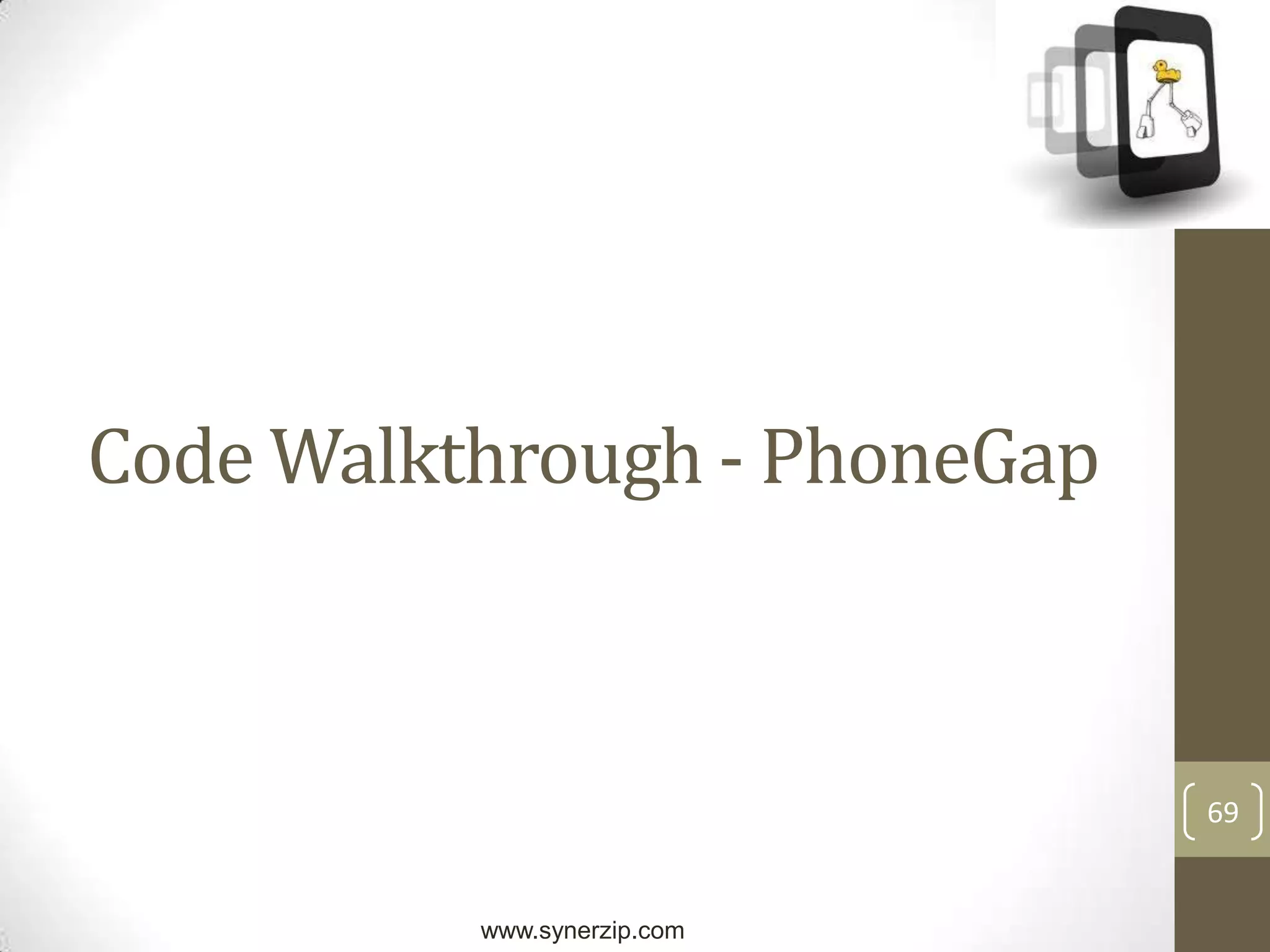 41Mobile App Dev FrameworksCommon PlatformPhoneGapMapping to NativeTitanium MobileRhodes Mobile