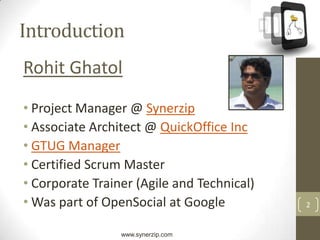 2IntroductionRohit GhatolProject Manager @ Synerzip