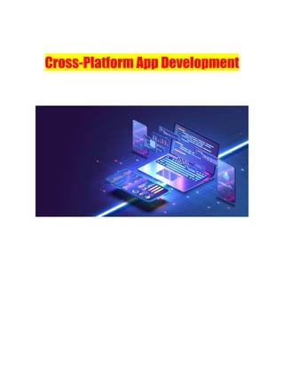 Cross-Platform App Development
 