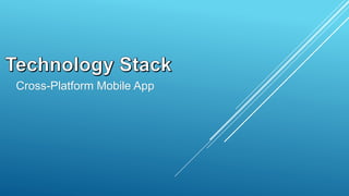 Cross-Platform Mobile App
 