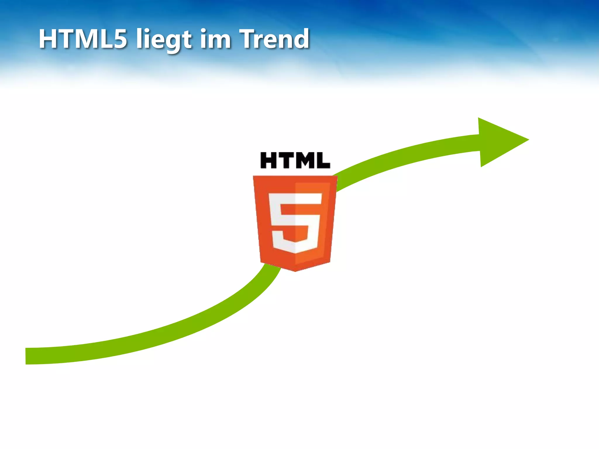 HTML5 liegt im Trend
 