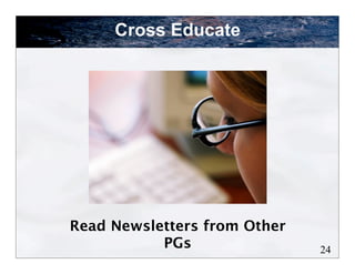 Cross Educate




Read Newsletters from Other
           PGs                24
 