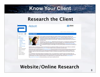 Know Your Client

  Research the Client




Website/Online Research
                          8
 