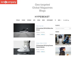 Geo-targeted
Global Magazines
Blogs
 