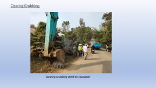 Clearing Grubbing:
Clearing Grubbing Work by Excavator
 