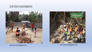 Sub-Soil investigation
Sub-soil Investigation (1) Sub-soil Investigation (2)
 