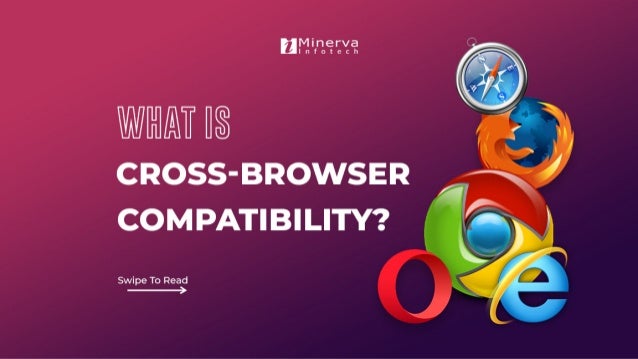 What is Cross-browser Compatibility?