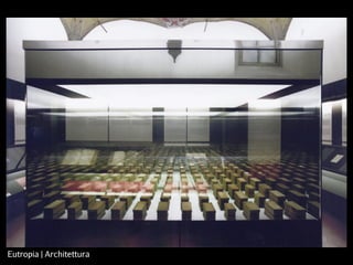 Eutropia | Architettura