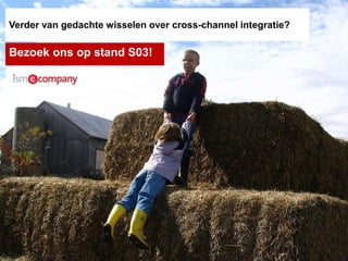 Verder van gedachte wisselen over cross-channel integratie?

Bezoek ons op stand S03!
 