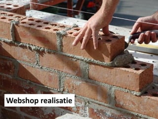 Webshop realisatie
 