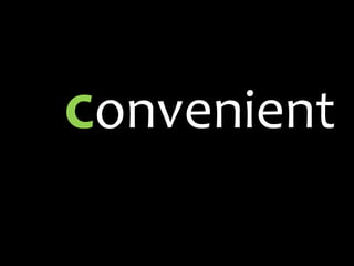 convenient