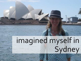 Sydney pictureimagined myself in Sydney