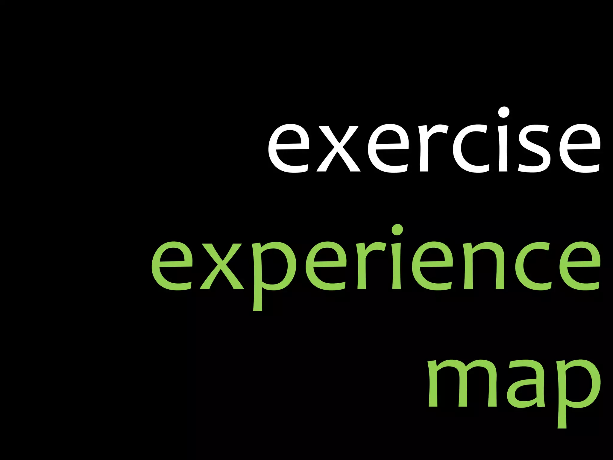 exercise experience map