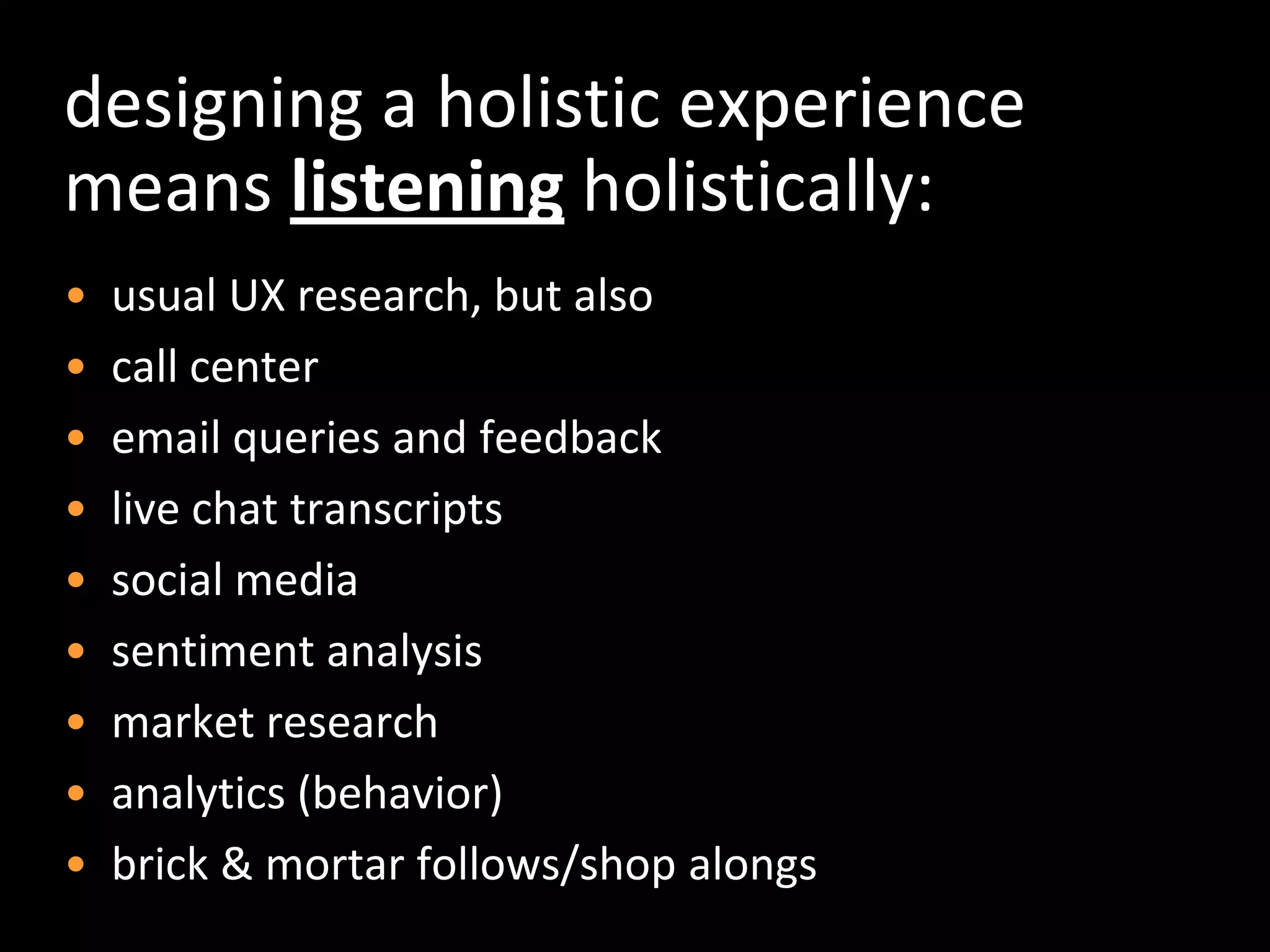 start with one gap in the experience – try to pick one that impacts your organizations goals